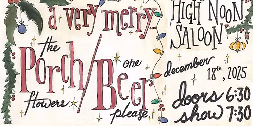 The Porch Flowers x One Beer Please at High Noon Saloon