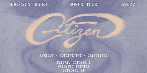 Citizen - Halcyon Blues at the Majestic Theatre - Detroit, MI