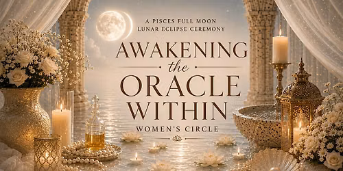 Pisces Full Moon Lunar Eclipse Women's Circle