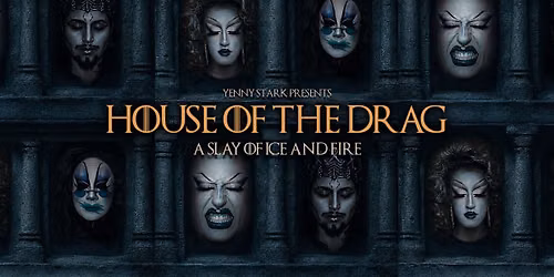 HOUSE OF THE DRAG: Fantasy World Drag Show