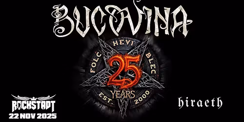 Bucovina 25 de ani | Hiraeth - Brasov- Rockstadt