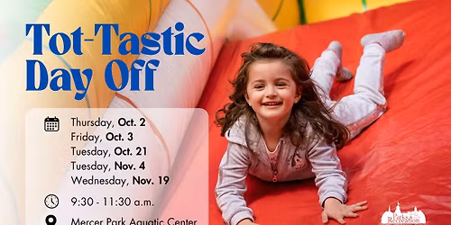 Tot-Tastic Day Off