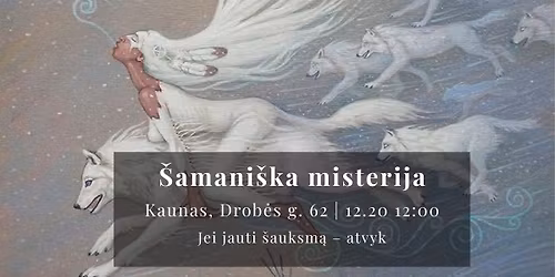 \u017diemos Saul\u0117gr\u012f\u017eos \u0161amani\u0161ka misterija (Kaunas)