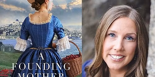 Historical Novelist Laura Kamoie, "A Founding Mother: A Novel of Abigail Adams"