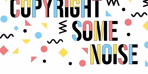 Copyright Some Noise 