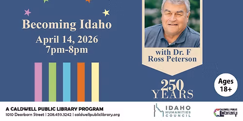 Becoming Idaho with Dr. F Ross Peterson