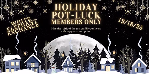 Members only - Holiday Potluck & Gift Exchange 2025