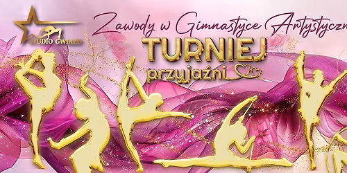 Turniej Przyja\u017ani 2026 Zawody w Gimnastyce Artystycznej 