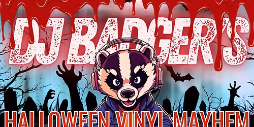 DJ Badger\u2019s Halloween Vinyl Mayhem 