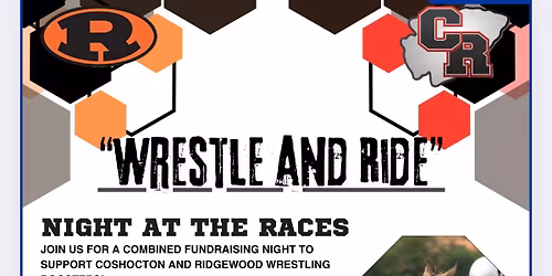 “Wrestle and Ride” Night at the Races supporting RHS and CHS wrestling. 