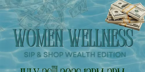 Women Wellness Wealth Edition Sip & Shop