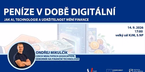 Pen\u00edze v dob\u011b digit\u00e1ln\u00ed: jak AI, technologie a udr\u017eitelnost m\u011bn\u00ed finance