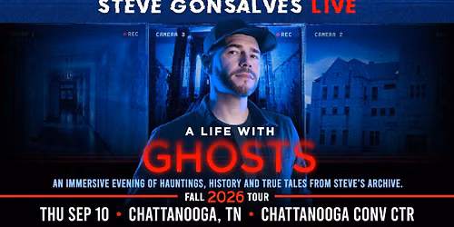 Ghost Hunters' Steve Gonsalves Live: A Life with Ghosts - Chattanooga, TN