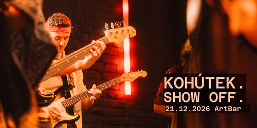 Koh\u00fatek. Show Off.