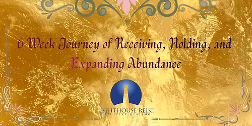 Energetics of Wealth: A 6-Week Journey into Receiving, Holding & Expanding Abundance