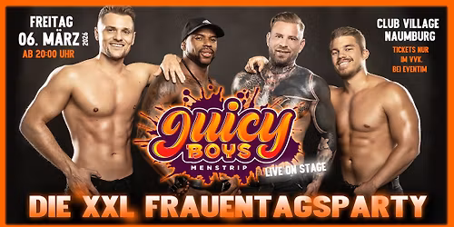 DIE XXL FRAUENTAGSPARTY mit den JUICY BOYS live on stage