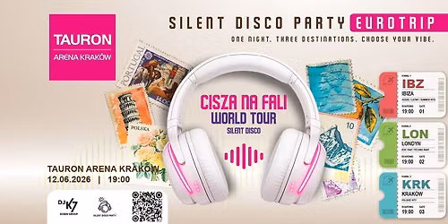 Cisza na Fali - Silent Disco: World Tour | Eurotrip | Tauron Arena Krak\u00f3w | 12.06.2026 