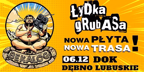 \u0141ydka Grubasa w D\u0119bnie Lubuskim BEKALOG TOUR