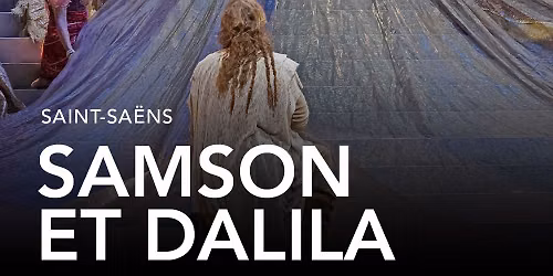 Metropolitan Opera: Samson Et Dalila