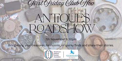 First Friday Club Nov - Antiques Roadshow Social Night