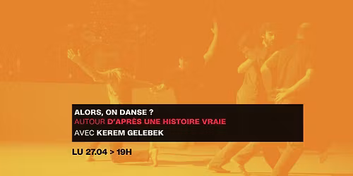 Alors, on danse ? \u2014  autour d'apr\u00e8s une histoire vraie