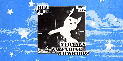 PHONO & Hul: Yvonnes & Bending Backwards