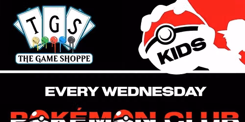 KIDS - TCG POKEMON CLUB (FAMILIES WELCOME)