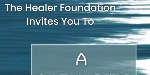 Healer Foundation Gathering 