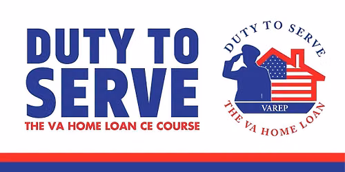 Duty To Serve - VA Home Loan CE Course