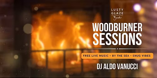 Lusty Glaze Beach - Woodburner Sessions - DJ Aldo Vanucci