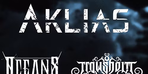 Aklias + Support at The Tooth and Claw