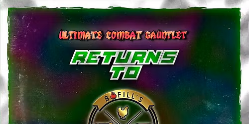 Ultimate Combat Gauntlet - LIVE PRO WRESTLING! - Summer Series @ BoFill's
