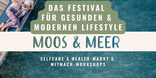 MOOS & MEER - Festival f\u00fcr gesunden & modernen Lifestyle 