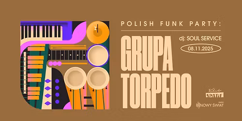 Polish Funk: GRUPA TORPEDO (live) | Soul Service dj (after party)
