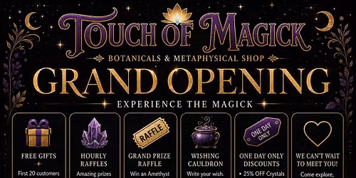 \u2728 GRAND OPENING \u2728 TOUCH OF MAGICK 