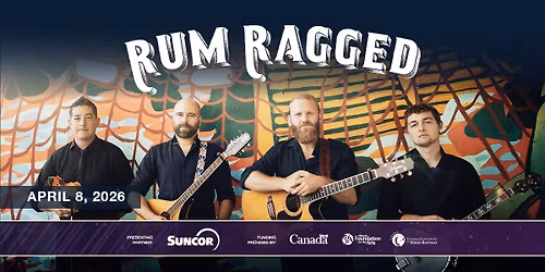 Keyano Theatre & Suncor Centre Stage Present: Rum Ragged - Gone Jiggin' Tour