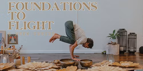 6 Week Series: Foundations to Flight