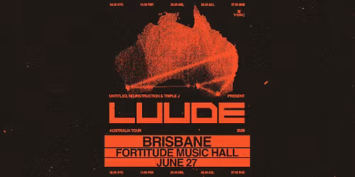 LUUDE 2026: Brisbane\/Meanjin