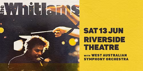 The Whitlams with West Australian Symphony Orchestra | Riverside Theatre, WA