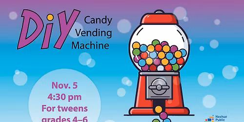 Tween: DIY Candy Vending Machine