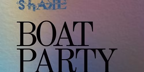 Shake Boat Party - Tickets Running Low!
