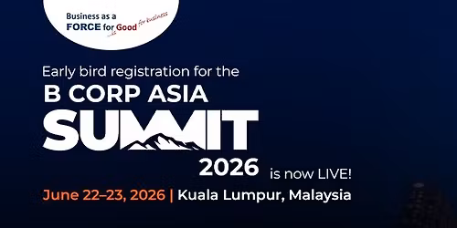 B Corp Asia Summit 2026 [Register at Event Site]