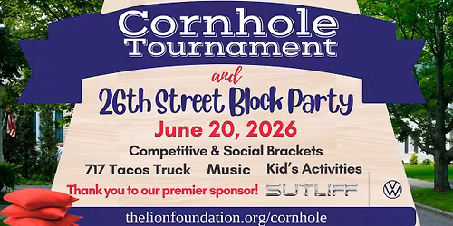 Lion Foundation Cornhole Tournament & Block Party