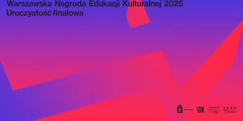 Warszawska Nagroda Edukacji Kulturalnej 2025 \u2013 uroczysto\u015b\u0107 fina\u0142owa