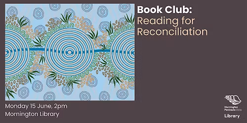 Reading for Reconciliation Book Club - Mornington Library