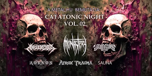 Catatonic Night Vol. 02. Monastery \/ Angerseed \/ Atrox Trauma \/ Aornos \/ Lycantrophia \/ Sauna 