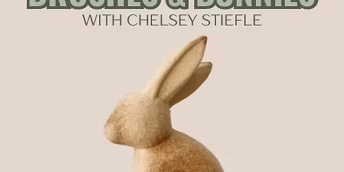 Brushes and Bunnies with Chelsey Steifle 