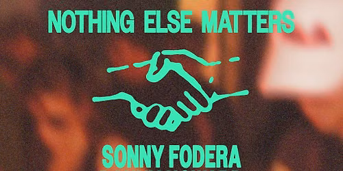 Nothing Else Matters pres - Sonny Fodera + Danny Howard