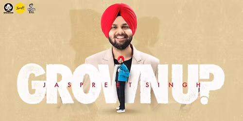 Grown Up! Standup Comedy Show by Jaspreet Singh