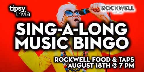 Calgary: ROCKWELL Food & Taps - Sing-A-Long Music Bingo - Aug 18, 7pm